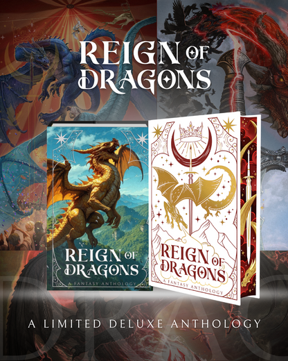 Reign of Dragons Anthology: A Deluxe Illustrated Hardcover
